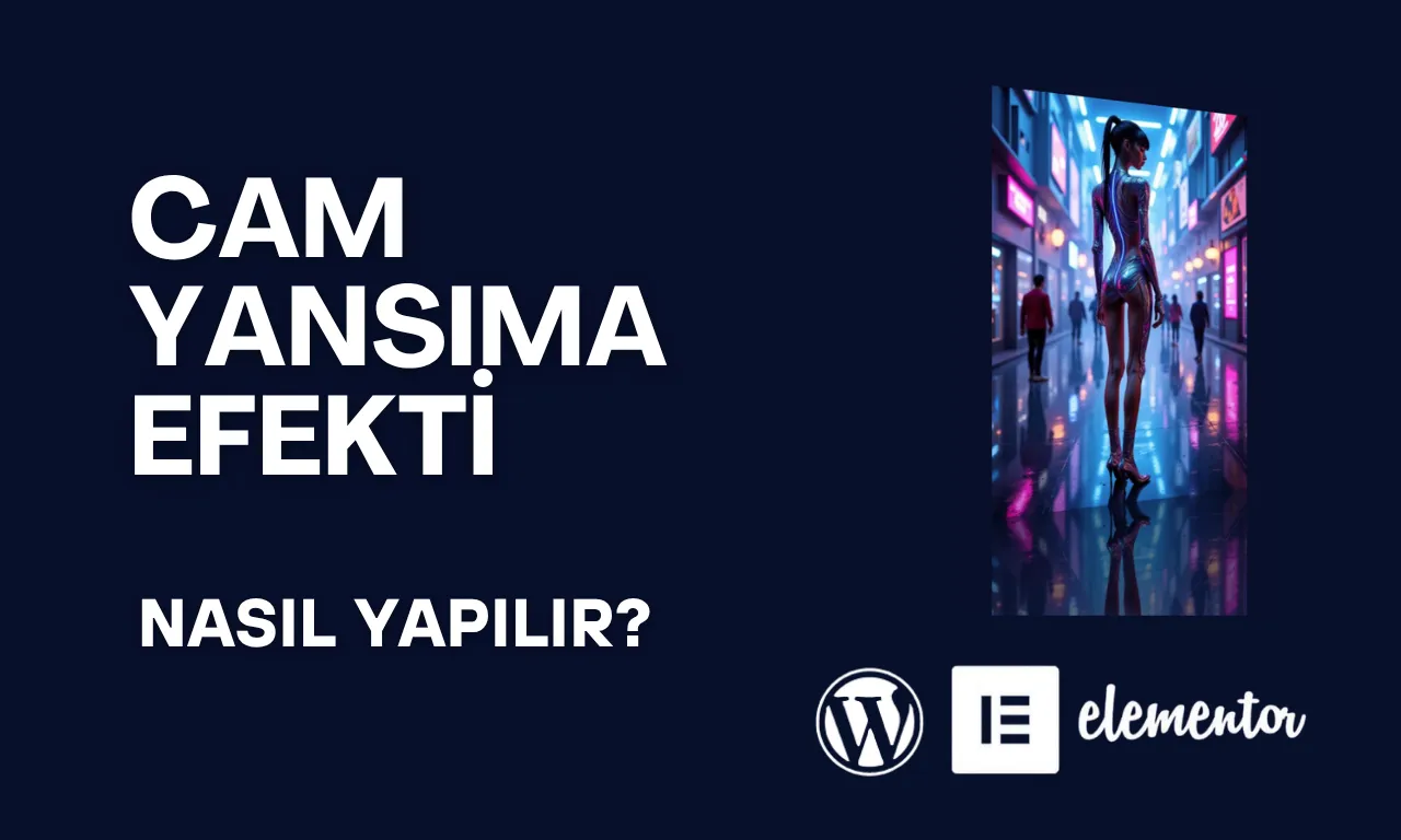 WordPress Elementor ile Cam Yansıma Efekti ve Perspektif Döndürme